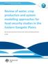 Review of water, crop production and system modelling approaches for food security studies in the Eastern Gangetic Plains