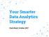Your Smarter Data Analytics Strategy. Clark Boyd, October 2017