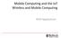 Mobile Computing and the IoT Wireless and Mobile Computing. RFID Applications