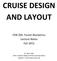CRUISE DESIGN AND LAYOUT