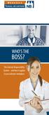 WHO S THE BOSS? The Internal Responsibility System and how it applies to you and your workplace.