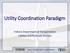 Utility Coordination Paradigm. Indiana Department of Transportation Utilities and Railroads Division