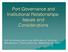 Port Governance and Institutional Relationships- Issues and Considerations