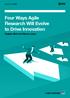 Four Ways Agile Research Will Evolve to Drive Innovation