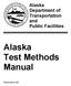 Alaska Department of Transportation and Public Facilities. Alaska Test Methods Manual