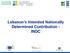 Lebanon s Intended Nationally Determined Contribution - INDC