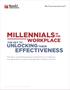 MILLENNIALS EFFECTIVENESS WORKPLACE THE KEY TO IN THE