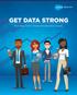 GET DATA STRONG. How Data-Centric Teams Drive Business Success