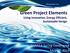 Green Project Elements Using Innovative, Energy Efficient, Sustainable Design. GMWEA Spring Conference May 30, 2013