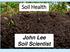 Soil Health. John Lee Soil Scientist