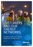 CUSTOMERS AND OUR ENERGY NETWORKS.