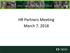 HR Partners Meeting March 7, 2018