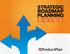 The Product Manager s Guide to Strategic Planning