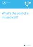 Voice Services. What s the cost of a missed call?