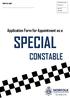 FOR OFFICE USE ONLY YOUR FULL NAME. Date Received: Pass / Fail. Staff Initials: Application Form for Appointment as a SPECIAL CONSTABLE