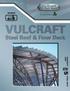 VULCRAFT. A Division of Nucor Corporation STEEL JOISTS AND JOIST GIRDERS, STEEL ROOF AND FLOOR DECK, COMPOSITE & NON-COMPOSITE FLOOR JOISTS