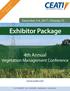 See you soon in. Orlando! December 5-6, 2017 Orlando, FL. Exhibitor Package. 4th Annual Vegetation Management Conference.