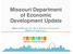 Missouri Department of Economic Development Update. Missouri Economic Development Council Winter Conference