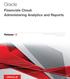 Oracle. Financials Cloud: Administering Analytics and Reports. Release 12. This guide also applies to on-premises implementations