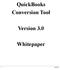 QuickBooks Conversion Tool. Version 3.0. Whitepaper
