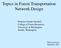 Topics in Forest Transportation Network Design
