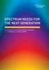 SPECTRUM NEEDS FOR THE NEXT GENERATION THE INAUGURAL CIS SPECTRUM MANAGEMENT CONFERENCE DECEMBER 2017 YEREVAN, ARMENIA