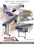 CONVEYORS Aluminum or Powder Coated Welded Steel. AUTOMATIC Box, Bag or Tote Filling Systems Aluminum or Powder Coated Welded Steel