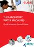 The Laboratory Water SpecialiSTS. Quick Reference Product Guide