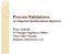 Process Validations an Integrated Quality Systems Approach
