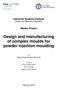 Design and manufacturing of complex moulds for powder injection moulding