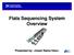 Flats Sequencing System Overview