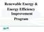 Renewable Energy & Energy Efficiency Improvement Program
