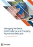 Managing the Debit Cost Challenge in a Changing Payments Landscape. A First Data Perspective