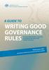 A GUIDE TO WRITING GOOD GOVERNANCE RULES