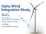 Oahu Wind Integration Study