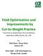Yield Optimization and Improvements by Cut-to-Weight Practice