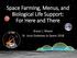 Space Farming, Menus, and Biological Life Support: For Here and There