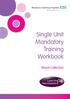 Single Unit Mandatory Training Workbook
