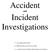 Accident. and Incident Investigations. Investigation Procedures. Self-study Review and Answer Sheet