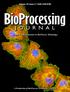 BioProcessing J O U R N A L. Trends & Developments in BioProcess Technology. Volume 10 / Issue 2 ISSN
