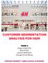 This report is conducted to examine how H&M can more effectively and efficiently maximize