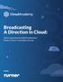 Broadcasting A Direction in Cloud: How Comprehensive Skill Development Powers Turner s Innovation Journey