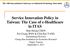 The 14th International Conference on Industrial Technology Innovation Service Innovation Policy in Taiwan: The Case of e-healthcare in ITAS