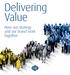 Delivering Value. How our strategy and our brand work together