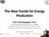 The New Trends for Energy Production