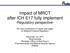 Impact of MRCT after ICH E17 fully implement -Regulatory perspective-