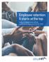 Employee retention: It starts at the top. Culture, engagement and top performance best practices for CEOs
