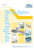 Rooflights. Skylights. Product Range Overview 2014/15. more choice, better prices. DOMELIGHT COMPANY