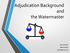 Adjudication Background and the Watermaster. ABC s of Water Jeffrey Ruesch November 15, 2016