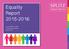 SPLITZ. Equality. Support Service Report Louise Wilson FCMI Company Secretary June 2016